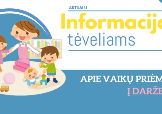 Svarbi informacija dėl vaikų priėmimo...