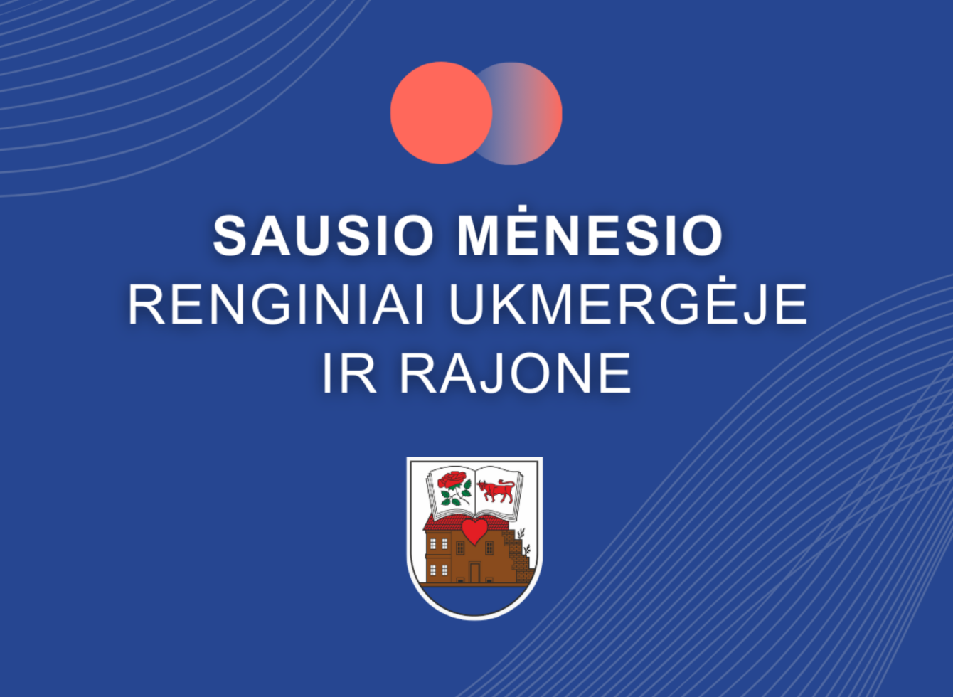 Sausio mėnesio renginiai Ukmergėje ir rajone
