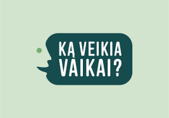 „Ką veikia vaikai?“ – efektyvus ir...