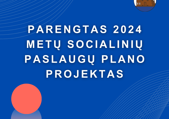 Parengtas 2024 metų socialinių...