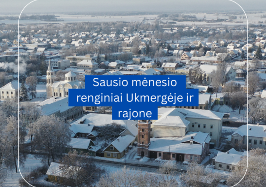 Sausio mėnesio renginiai Ukmergėje ir...