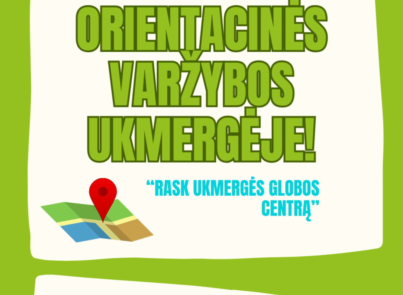 Orientacinės varžybos „Rask Ukmergės globos centrą!“