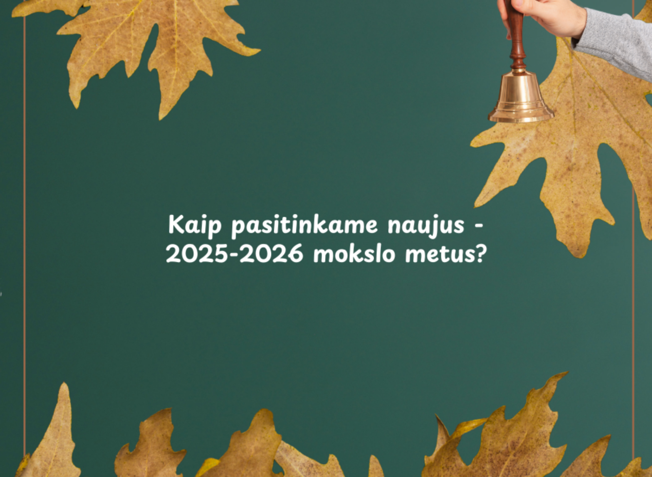 Žvilgsnis į 2025–2026 mokslo metus 