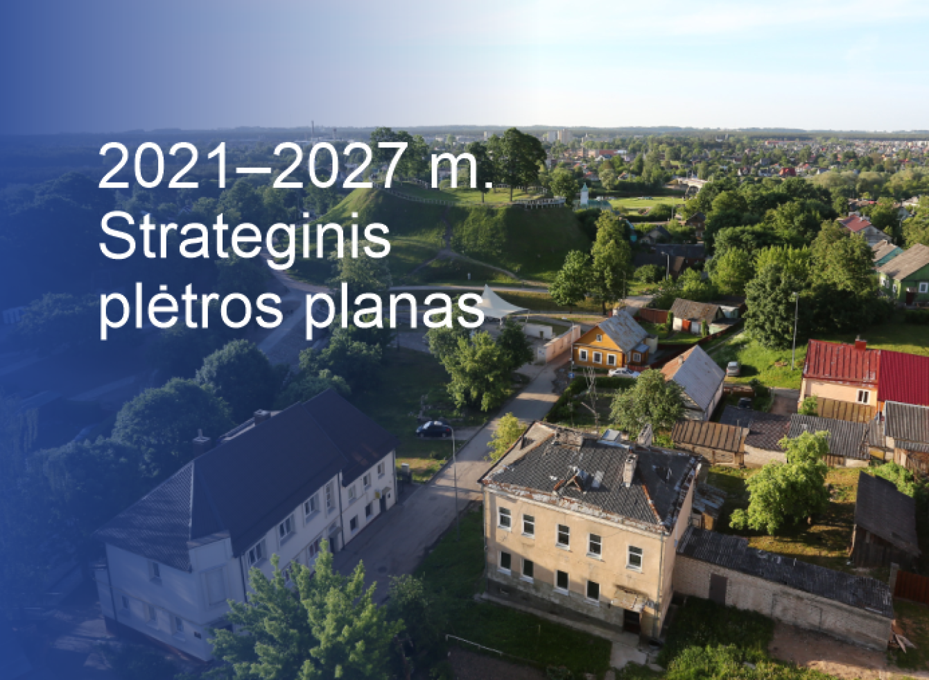 Kokia Ukmergė bus iki 2027 metų? Susipažinkite su parengtu strateginiu plėtros plano projektu