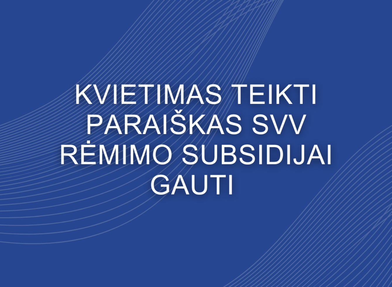 Kvietimas teikti paraiškas smulkaus ir vidutinio verslo rėmimo programos dalinio finansavimo konkursui