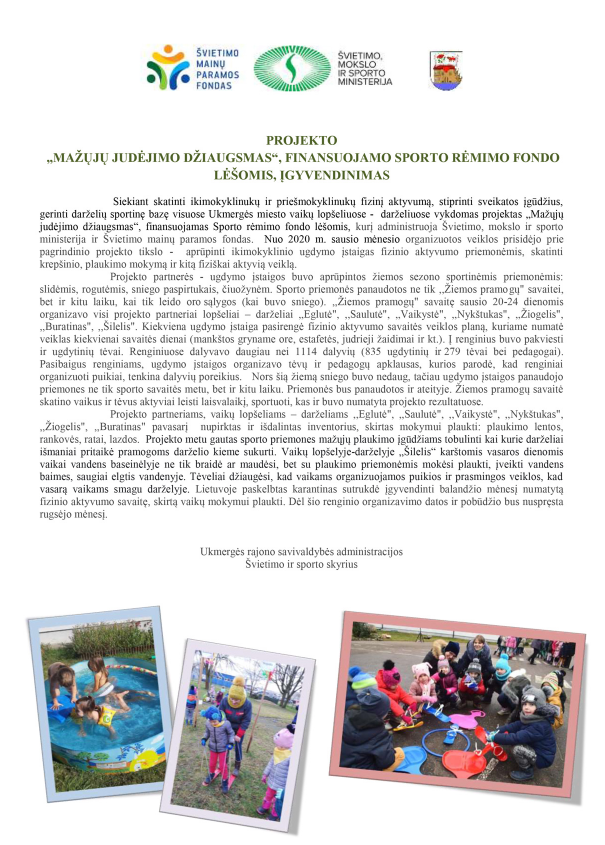 Projekto "Mažųjų judėjimo džiaugsmas", finansuojamo sporto rėmimo fondo lėšomis plaktas